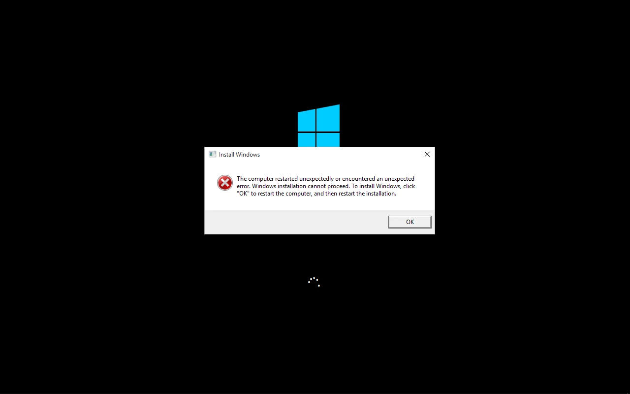 Fehlermeldung: the computer restarted unexpectedly or encountered an unexpected erros. Windows Installation cannot proceed. To Install Wondows, click "OK" to restart computer, then restart the installation